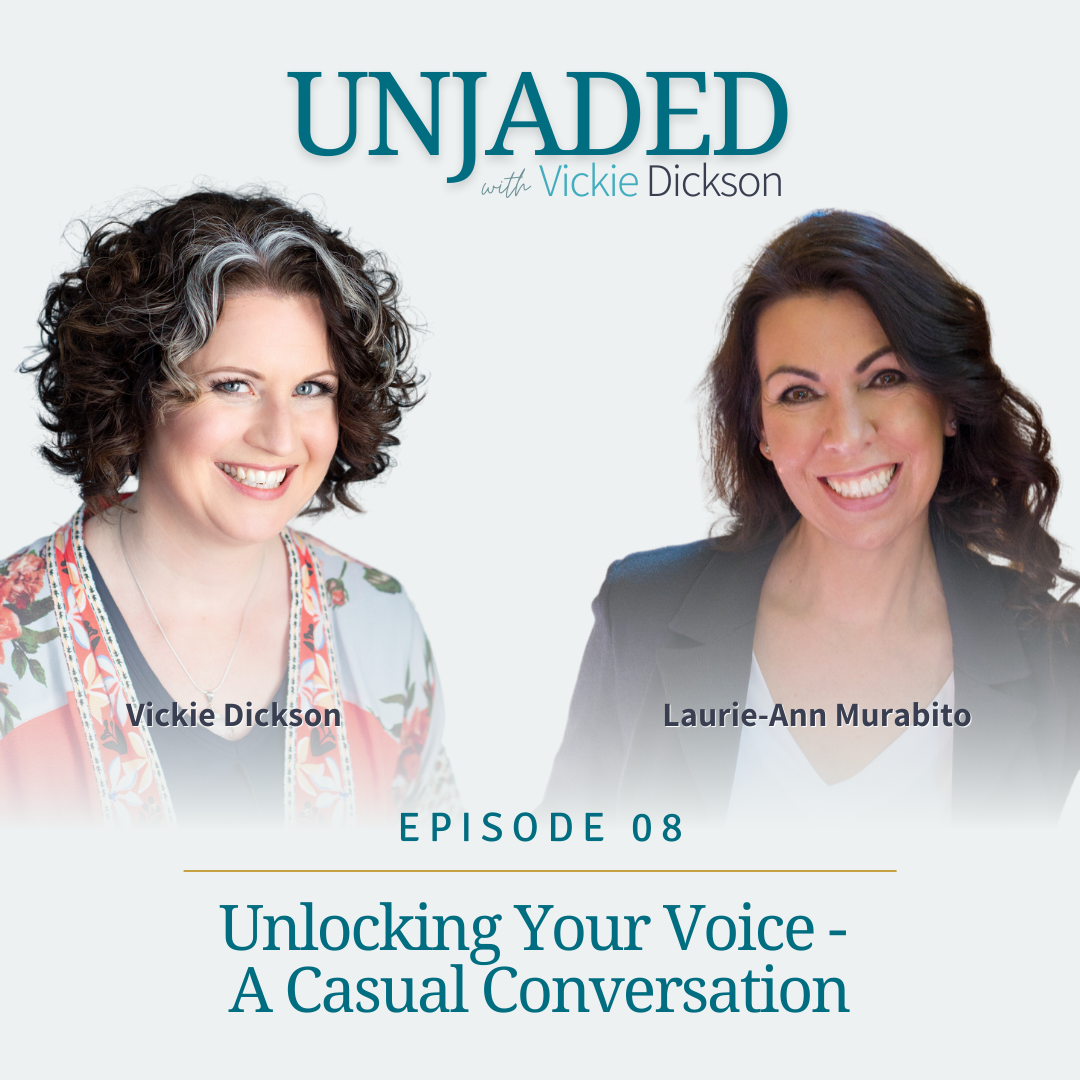 Unjaded Episode 8: Unlocking Your Voice - A Casual Conversation