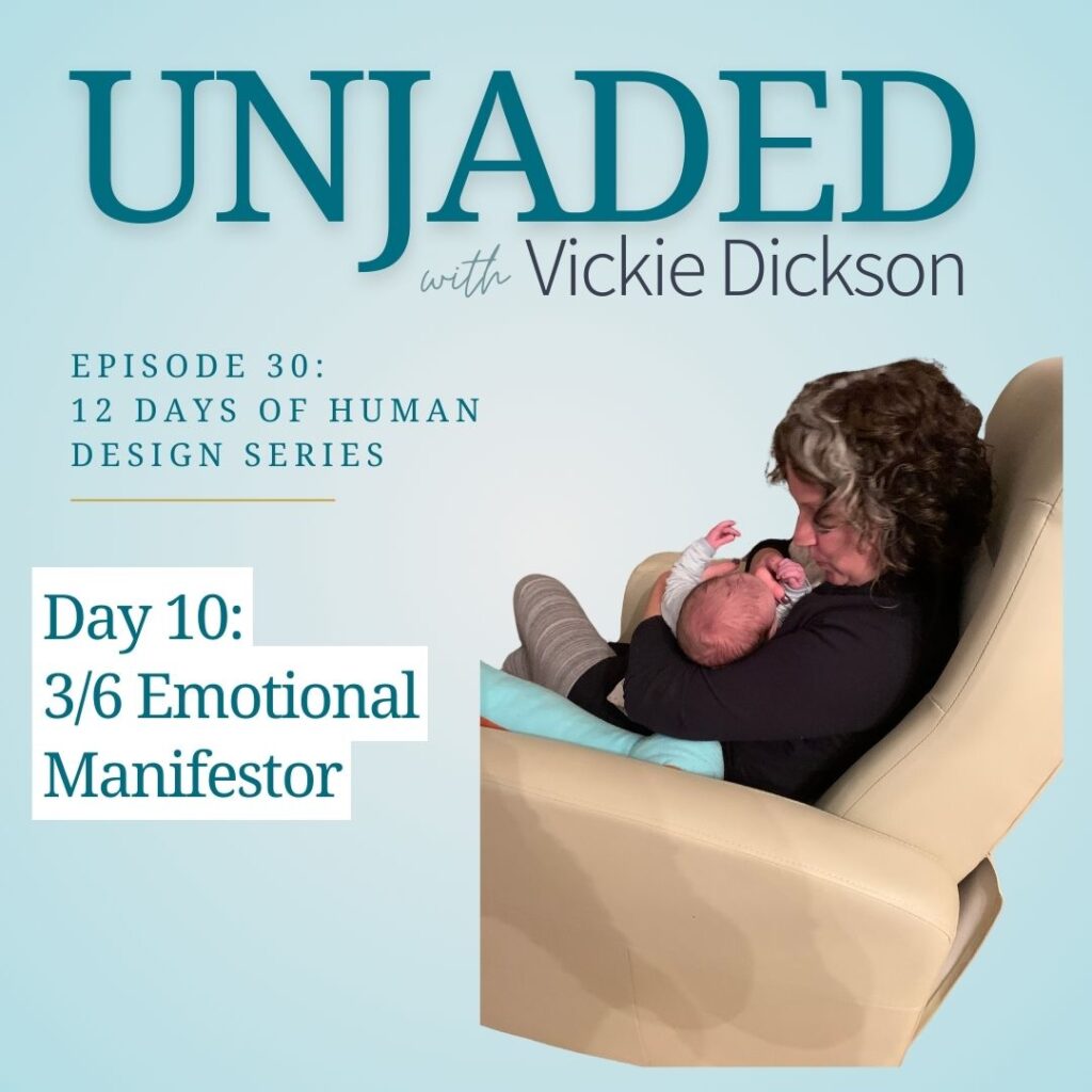 Unjaded Episode 30: 12 Days of Human Design Series Day 10 [3/6 Emotional Manifestor]