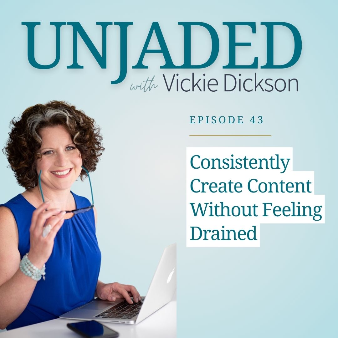 Episode 43: Consistently Create Content Without Feeling Drained