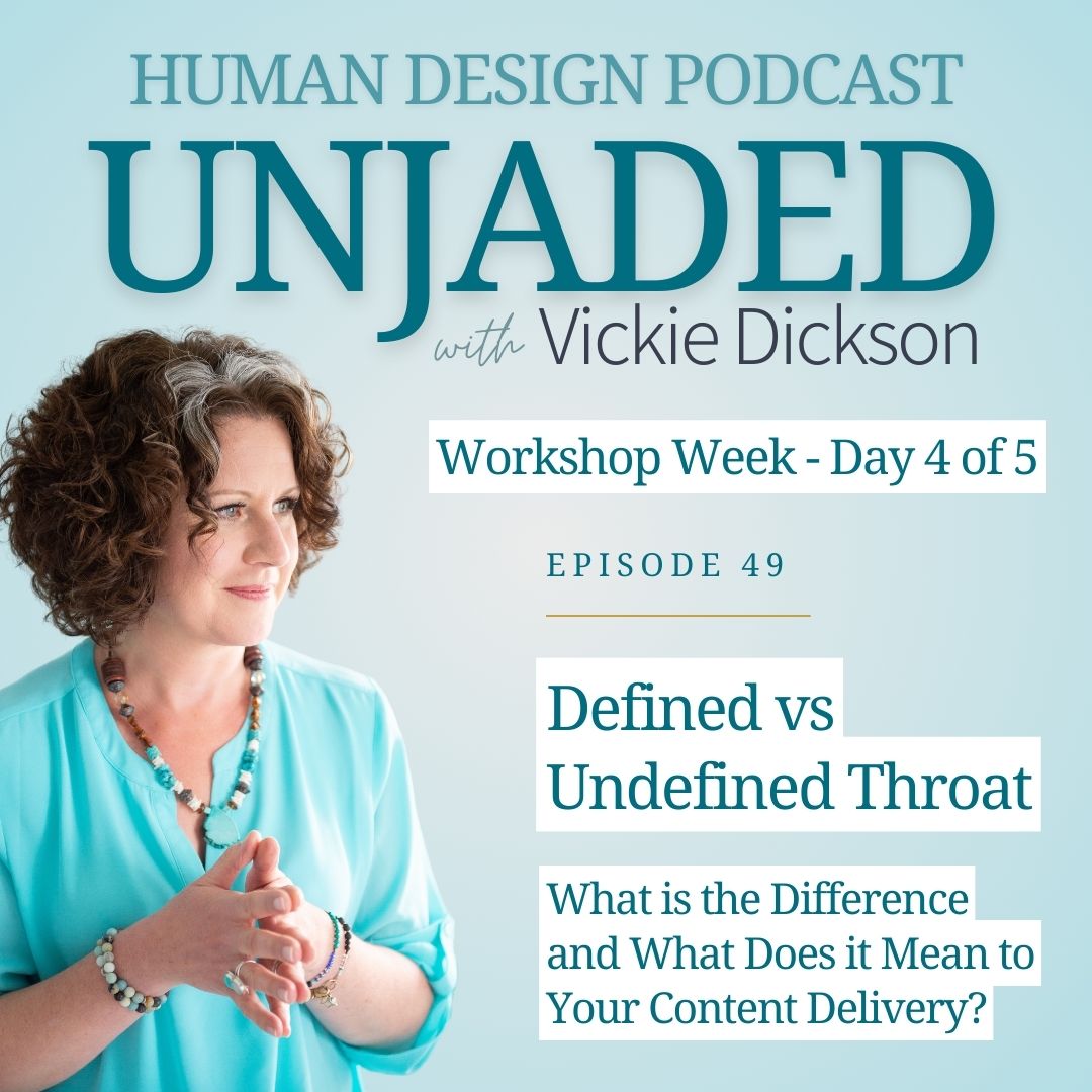 Unjaded Episode 49: Workshop Week - Day 4: Defined vs Undefined Throat