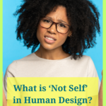 woman with a questioning look on her face asking What is Not Self Theme in Human Design?