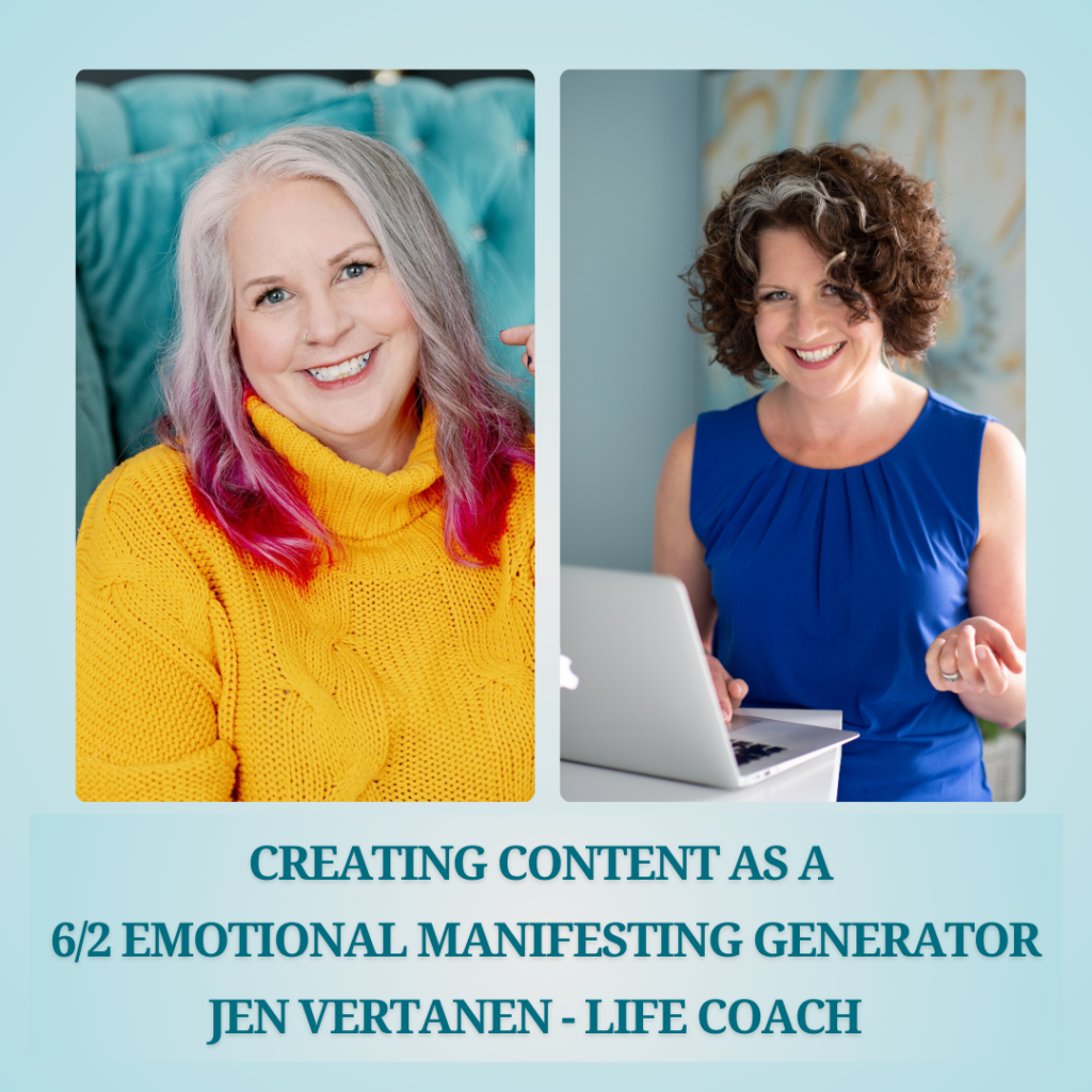 Human Design for Content Creation with 6/2 Emotional Manifesting Generator and Life Coach Jen Vertanen with photo of Jen Vertanen and Vickie Dickson 